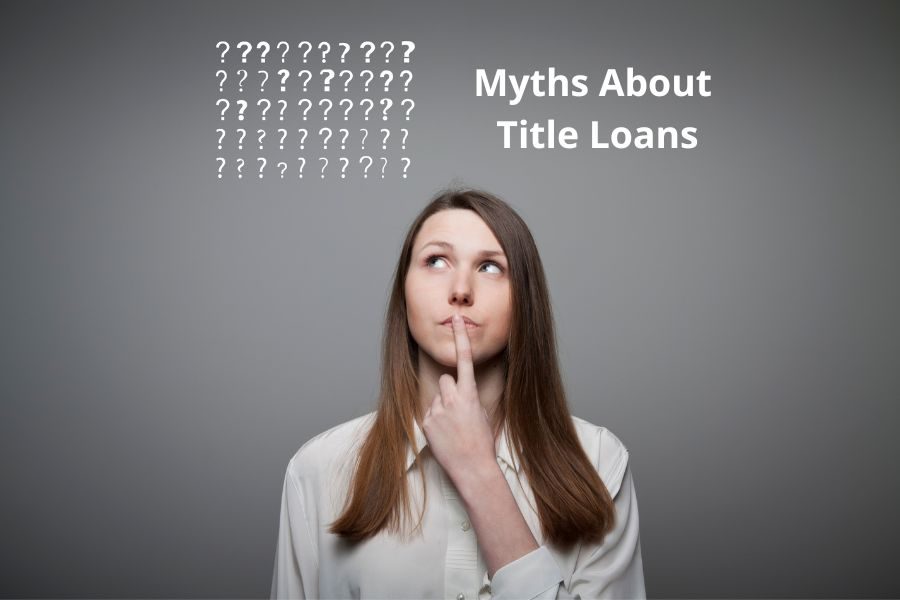 Myths to investigate regarding title loan lending.
