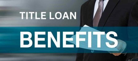 Learn about the benefits of taking out a title loan with Premier Title Loans.