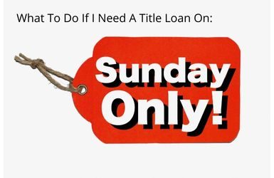 Search for title loan companies near me open on the weekend.