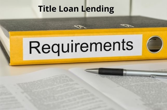 The 4 most important title loan requirements.