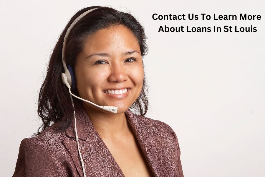 Call us for more information about the loans you're eligible for in St Louis.