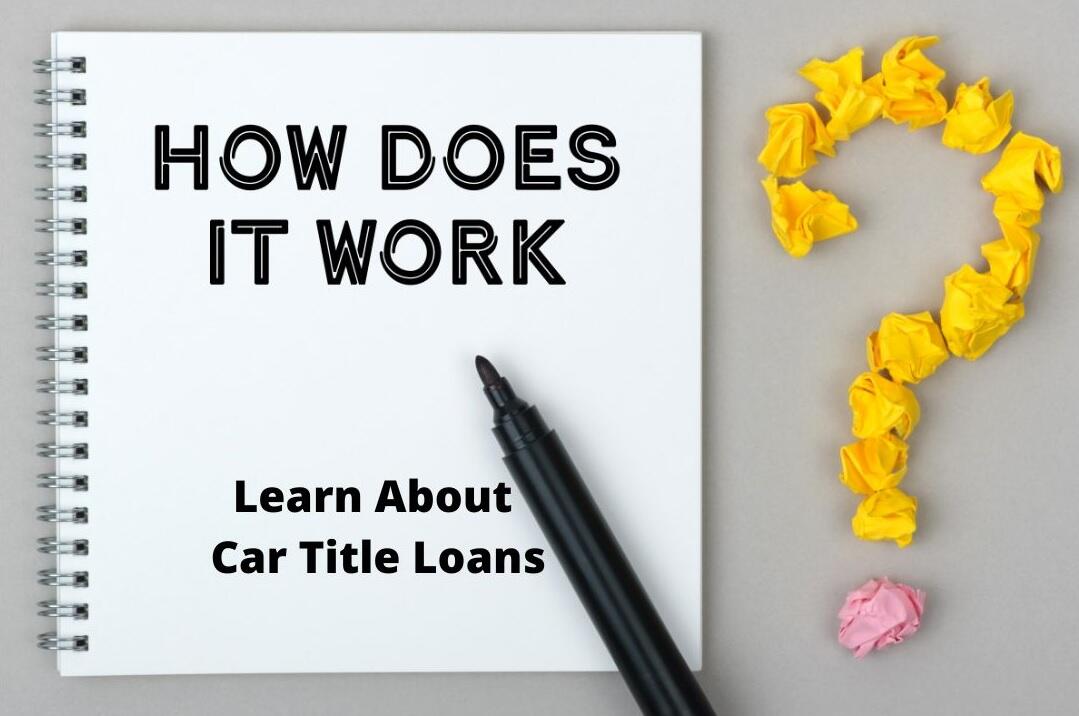 How Do Car Title Loans Work?
